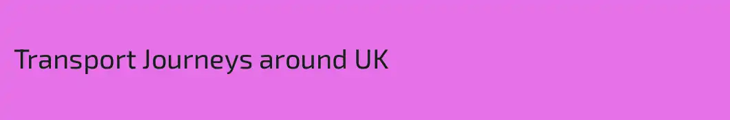 Transport Journeys around UK